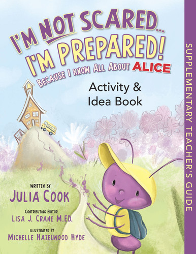 I'm Not Scared...I'm Prepared! Activity and Idea Book (Because I Know All About ALICE) by Julia Cook, Michelle Hazelwood Hyde, Lisa J. Crane, 9781937870317