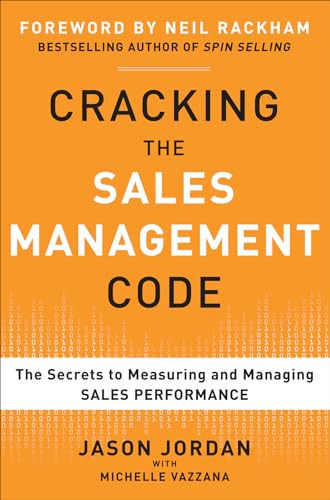 Cracking the Sales Management Code: The Secrets to Measuring and Managing Sales Performance by Jason Jordan, Michelle Vazzana, 9780071765732