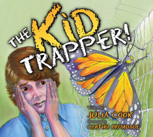 The Kid Trapper by Julia Cook, Cynthia G. Brundage, 9781931636575