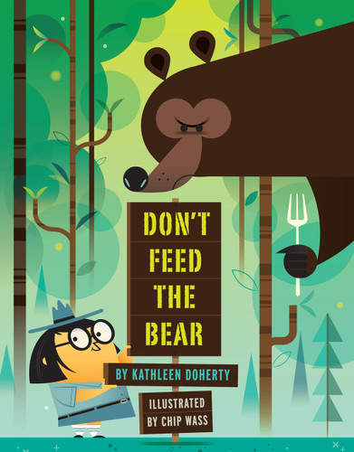 Don't Feed the Bear - 9781454946229 by Kathleen Doherty, Chip Wass, 9781454946229