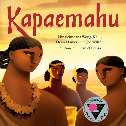 Kapaemahu by Hinaleimoana Wong-Kalu, Dean Hamer, Joe Wilson, Daniel Sousa, 9780593530061