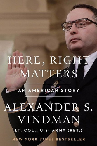 Here, Right Matters (An American Story) - 9780063079434 by Alexander Vindman
