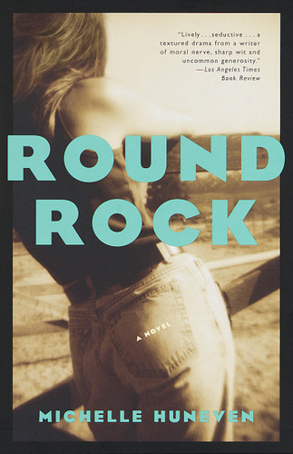 Round Rock by Michelle Huneven, 9780679776161