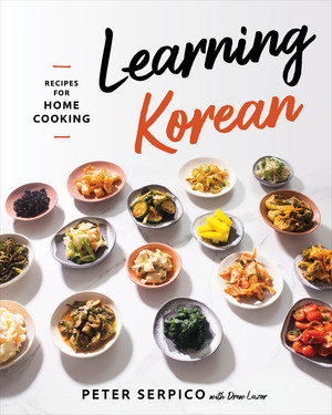 Learning Korean (Recipes for Home Cooking) by Peter Serpico, Drew Lazor, 9781324003229