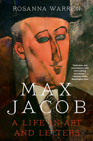 Max Jacob (A Life in Art and Letters) - 9781324021988 by Rosanna Warren, 9781324021988