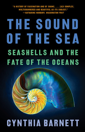 The Sound of the Sea (Seashells and the Fate of the Oceans) - 9781324022077 by Cynthia Barnett, 9781324022077