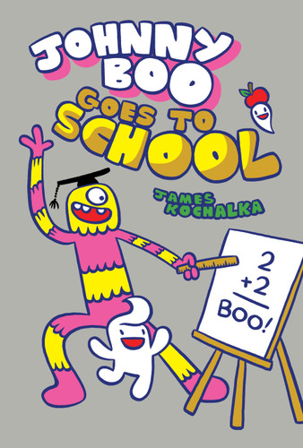 Johnny Boo Goes to School (Johnny Boo Book 13) by James Kochalka, 9781603095037