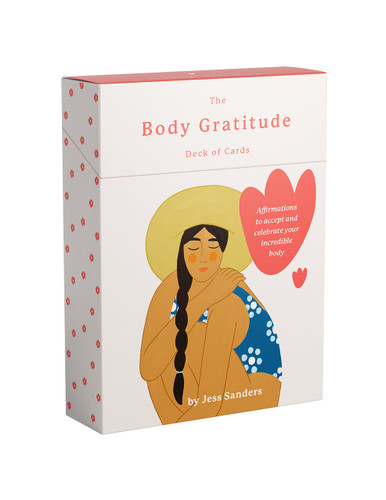 The Body Gratitude Deck of Cards (Affirmations to Accept and Celebrate Your Incredible Body) by Jess Sanders, Constanza Goeppinger, 9781922417695