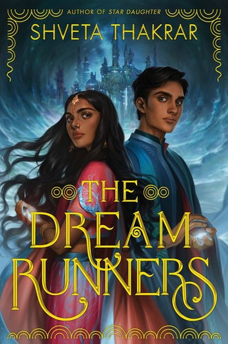 The Dream Runners by Shveta Thakrar, 9780062894663