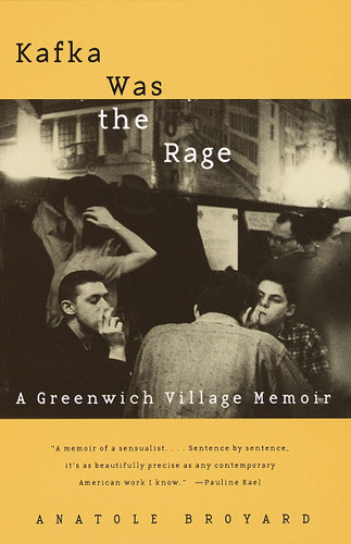 Kafka Was the Rage (A Greenwich Village Memoir) by Anatole Broyard, 9780679781264