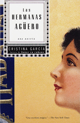 Las hermanas Agüero / The Agüero Sisters (Una Novela) (Spanish Edition) by Cristina García, Alan West, 9780679781455