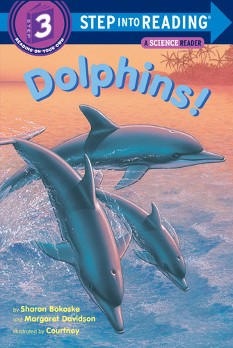 Dolphins! (Step into Reading) by Sharon Bokoske, Richard Courtney, 9780679844372
