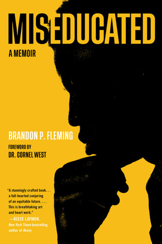 Miseducated (A Memoir) - 9780306925146 by Brandon P. Fleming, Cornel West