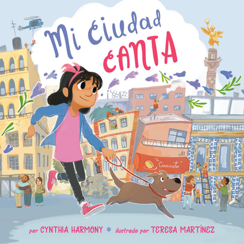 Mi ciudad canta (Spanish Edition) by Cynthia Harmony, Teresa Martínez, Cynthia Harmony, Adriana Dominguez, 9780593520055 Mi ciudad canta (Spanish Edition) by Cynthia Harmony, Teresa Martínez, Cynthia Harmony, Adriana Dominguez, 9780593520055