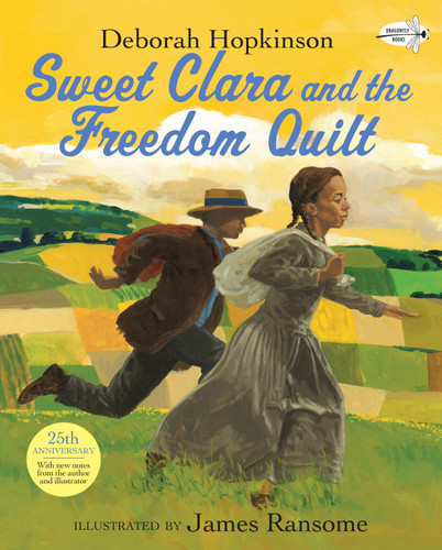 Sweet Clara and the Freedom Quilt by Deborah Hopkinson, James Ransome, 9780679874720