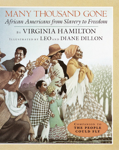 Many Thousand Gone (African Americans from Slavery to Freedom) by Virginia Hamilton, Leo Dillon, Diane Dillon, Ph.D., 9780679879367