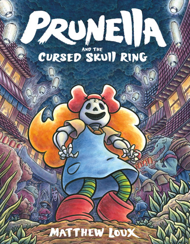 Prunella and the Cursed Skull Ring by Matthew Loux, 9781250162618