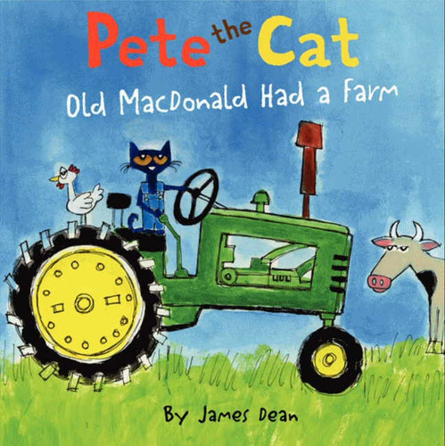 Pete the Cat: Old MacDonald Had a Farm by James Dean, James Dean, Kimberly Dean, 9780062198730 Pete the Cat: Old MacDonald Had a Farm by James Dean, James Dean, Kimberly Dean, 9780062198730