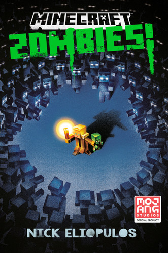 Minecraft: Zombies! (An Official Minecraft Novel) by Nick  Eliopulos, 9780593498514