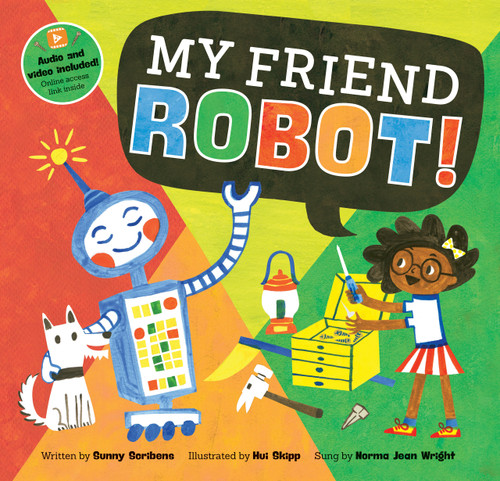 My Friend Robot by Sunny Scribens, Hui Skipp, The Flannery Brothers, 9781646865871