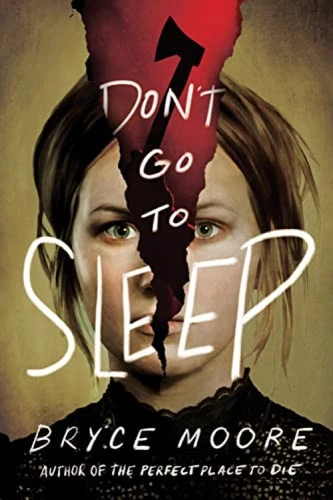 Don't Go to Sleep by Bryce Moore, 9781728229140