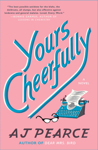 Yours Cheerfully (A Novel) - 9781501170102 by AJ Pearce, 9781501170102