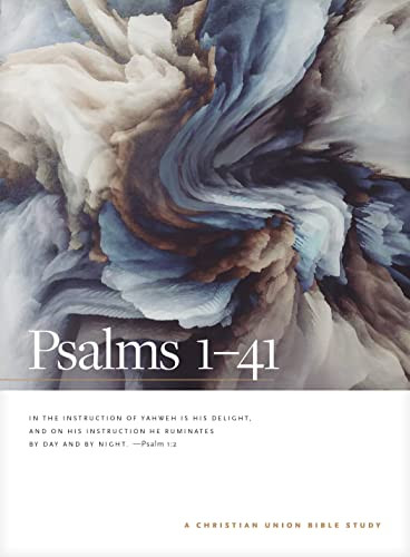 Psalms 1--41: A Christian Union Bible Study by New Living Translation, Christian Union, 9781496460110