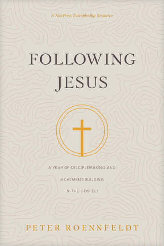 Following Jesus (A Year of Disciplemaking and Movement-Building in the Gospels) by Peter Roennfeldt, 9781641585118