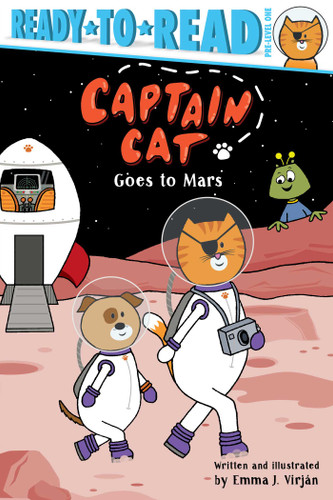Captain Cat Goes to Mars (Ready-to-Read Pre-Level 1) by Emma J. Virjan, Emma J. Virjan, 9781534495739