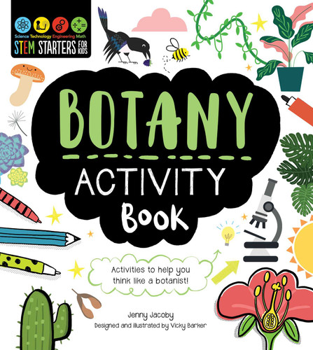 STEM Starters for Kids Botany Activity Book (Packed with Activities and Botany Facts!) by Jenny Jacoby, Vicky Barker, 9781631586941