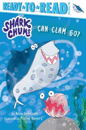 Can Clam Go? (Ready-to-Read Pre-Level 1) - 9781665907972 by Adam Lehrhaupt, Pauline Gregory, 9781665907972