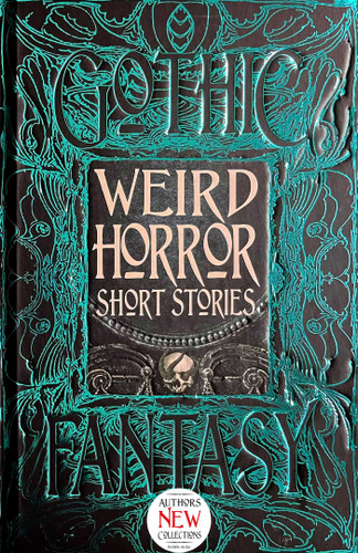 Weird Horror Short Stories by Mike Ashley, Flame Tree Studio (Literature and Science), 9781839649356