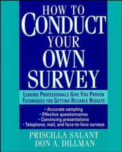 How to Conduct Your Own Survey - 9780471012672 by Priscilla Salant, Don A. Dillman