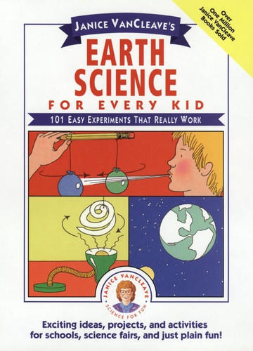 Janice VanCleave's Earth Science for Every Kid (101 Easy Experiments that Really Work) - 9780471543893 by Janice VanCleave, 9780471543893