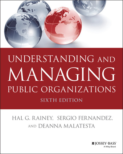 Understanding and Managing Public Organizations by Hal G. Rainey, Sergio Fernandez, Deanna Malatesta, 9781119705895