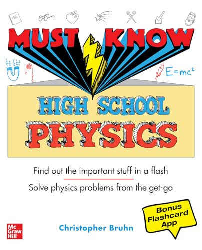 Must Know High School Physics by Christopher Bruhn, 9781260454314