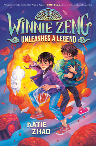 Winnie Zeng Unleashes a Legend by Katie Zhao, 9780593426586