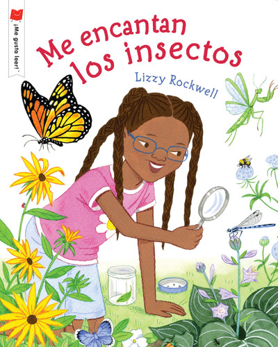 Me encantan los insectos (Spanish Edition) by Lizzy Rockwell, 9780823451968