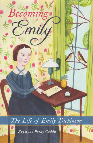 Becoming Emily (The Life of Emily Dickinson) - 9781641605977 by Krystyna Poray Goddu, 9781641605977