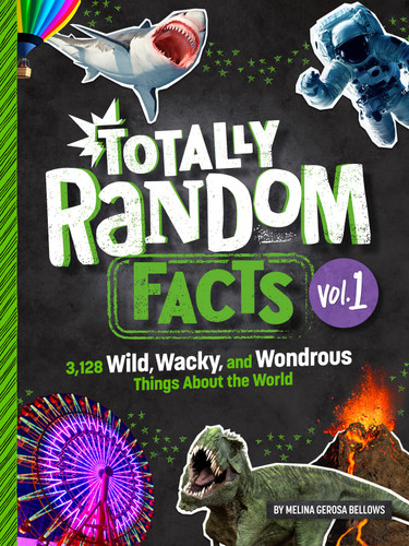 Totally Random Facts Volume 1 (3,128 Wild, Wacky, and Wondrous Things About the World) - 9780593450543 by Melina Gerosa Bellows, 9780593450543
