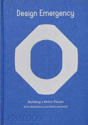 Design Emergency (Building a Better Future) by Alice Rawsthorn, Paola Antonelli, 9781838664275