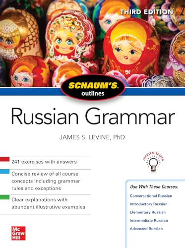 Schaum's Outline of Russian Grammar, Third Edition by James S. Levine, 9781260011517
