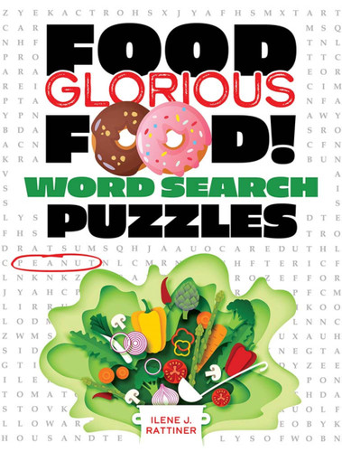 Food, Glorious Food! Word Search Puzzles by Ilene J.  Rattiner, 9780486849966
