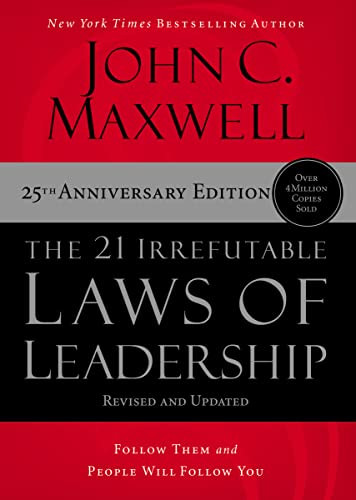 The 21 Irrefutable Laws of Leadership (Follow Them and People Will Follow You) - 9781400236169 by John C. Maxwell, 9781400236169