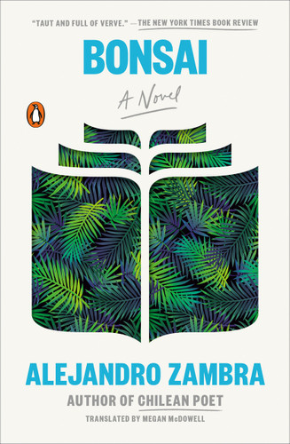 Bonsai (A Novel) by Alejandro Zambra, Megan McDowell, 9780143136507