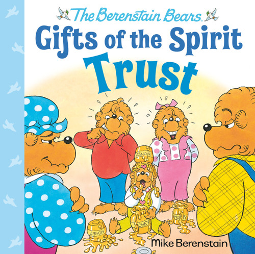 Trust (Berenstain Bears Gifts of the Spirit) by Mike Berenstain, 9780593302422