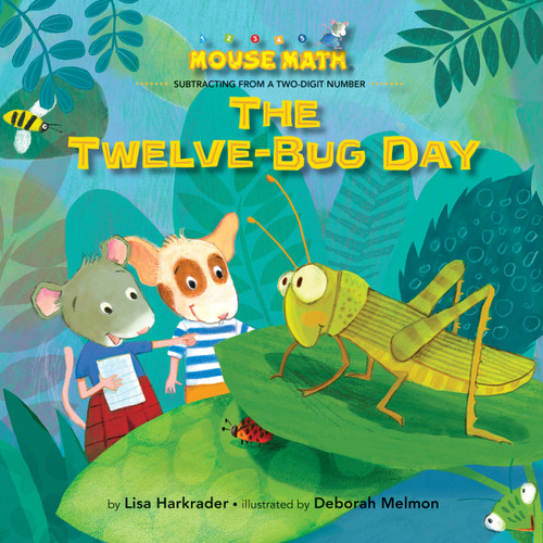 The Twelve-Bug Day by Lisa Harkrader, Deborah Melmon, 9781635925401