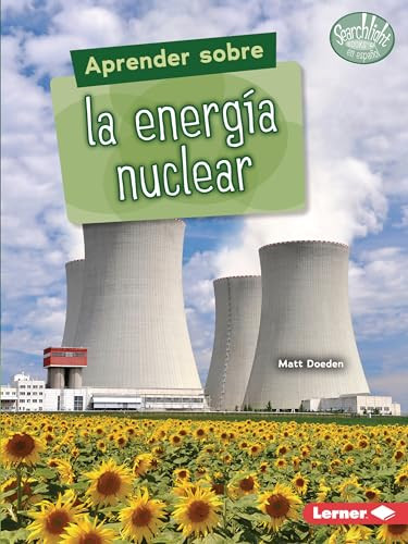 Aprender sobre la energía nuclear (Finding Out about Nuclear Energy) (Spanish Edition) - 9781728474748 by Matt Doeden, 9781728474748