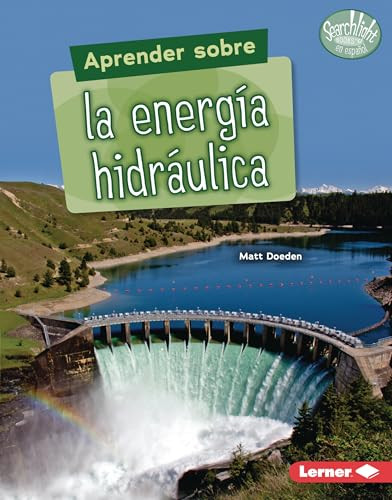 Aprender sobre la energía hidráulica (Finding Out about Hydropower) (Spanish Edition) - 9781728474991 by Matt Doeden, 9781728474991