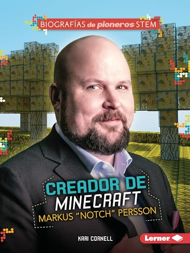 Creador de Minecraft Markus “Notch” Persson (Minecraft Creator Markus "Notch" Persson) (Spanish Edition) - 9781728475042 by Kari Cornell, 9781728475042